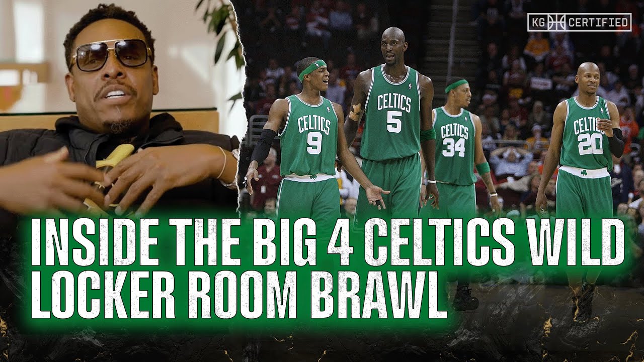 Inside The Untold Locker Room Brawl Between The Big 4 Celtics | KG CERTIFIED