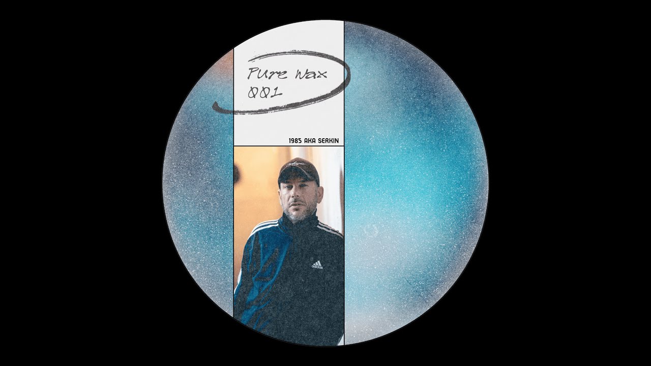 1985 aka SERKIN (Electro Vinyl Set) // PURE WAX 001