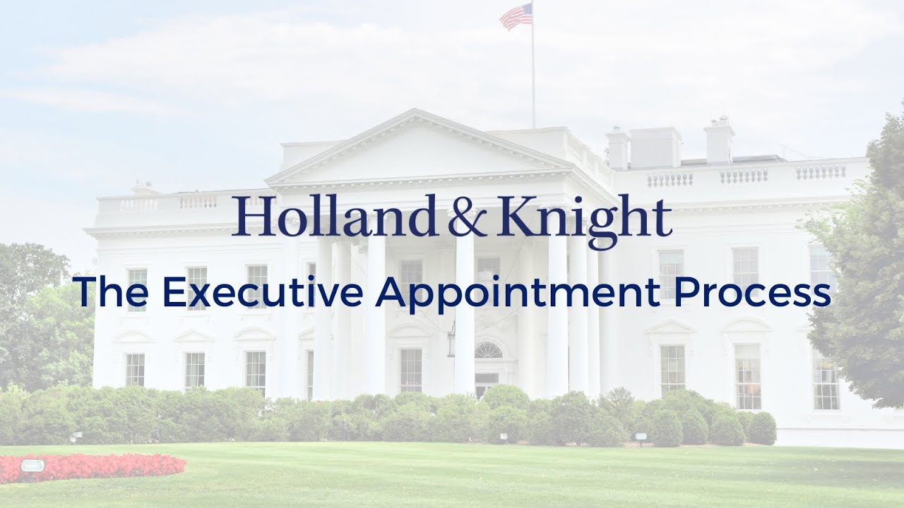 The Executive Appointment Process