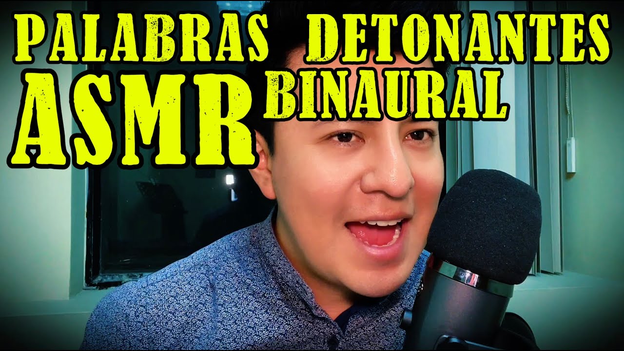 Asmr español PALABRAS DETONANTES Binaural