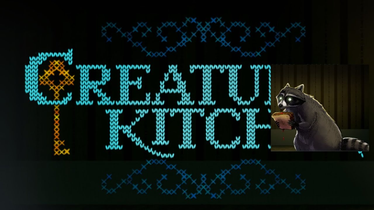 CREATURE KITCHEN pt. 1
