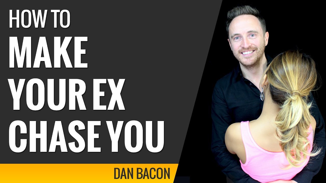 How to Make Your Ex Chase You - 6 Tips