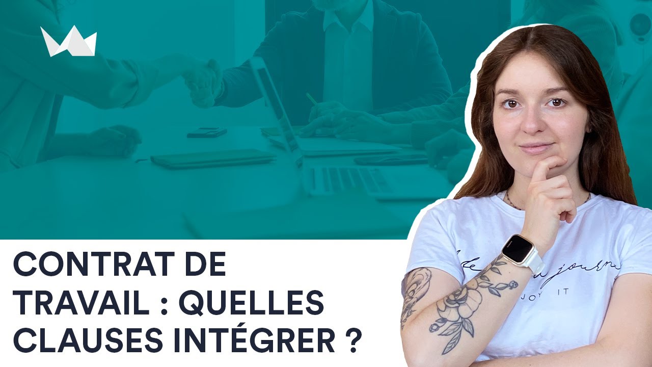 Quelles sont les clauses contractuelles à mettre dans un contrat de travail ?