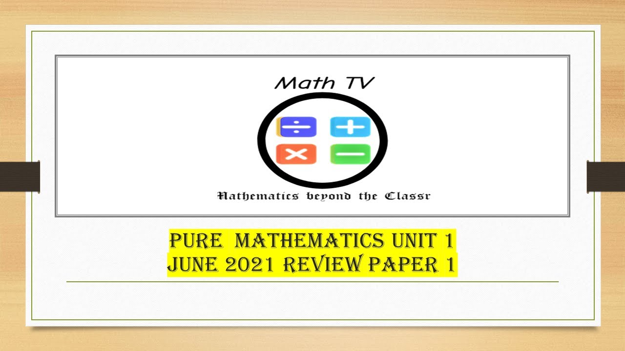 CAPE PURE MATHEMATICS UNIT 1|JUNE 2021 PAPER 1 MCQ