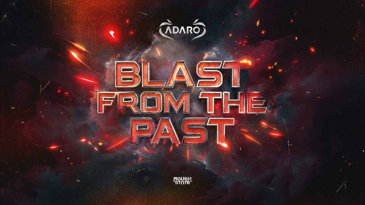 Adaro - Blast From The Past (OUT NOW)