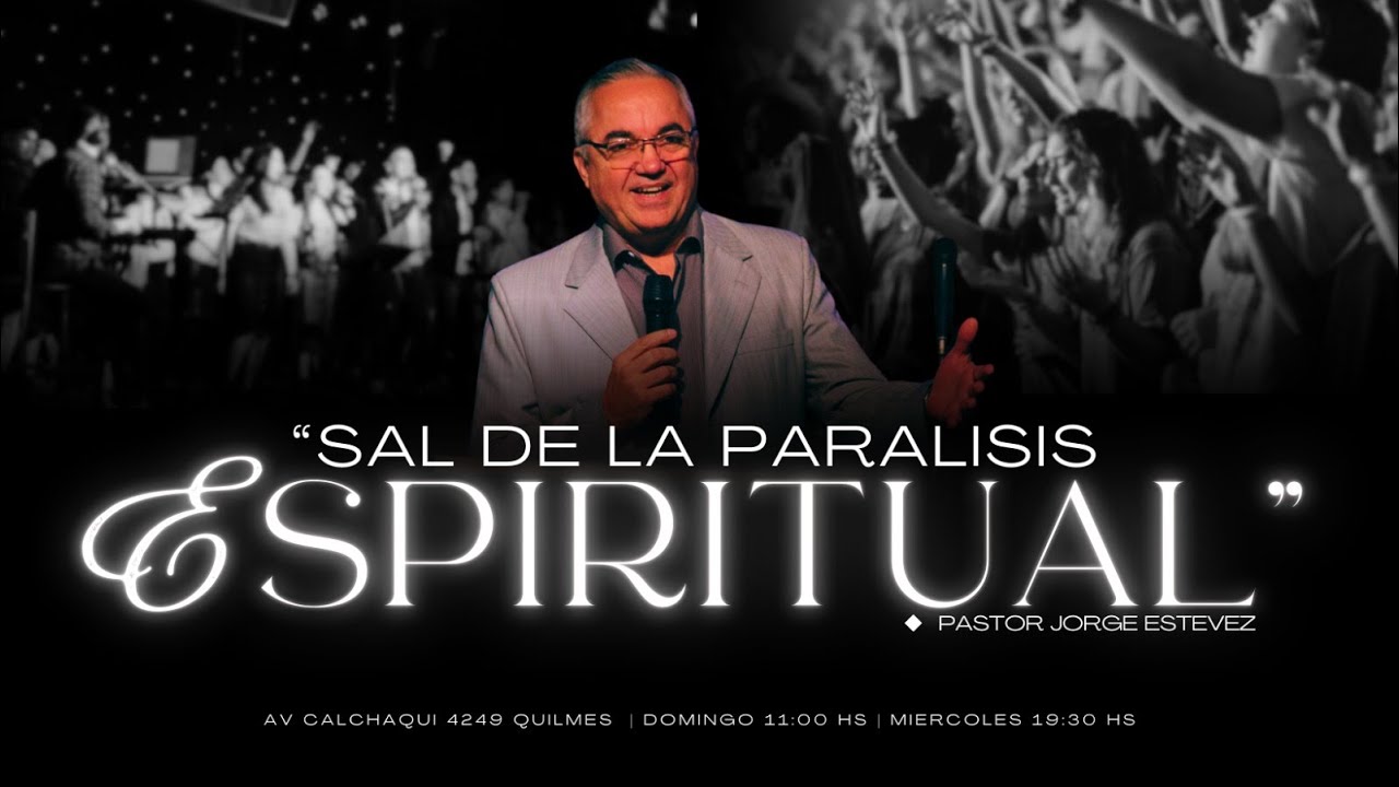 SAL DE LA PARALISIS ESPIRITUAL