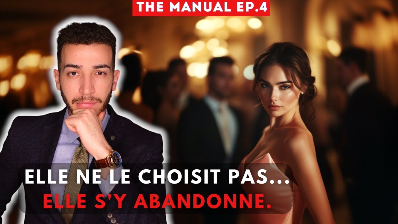 L'homme que les femmes choisissent les yeux fermés ! (THE MANUAL EP.4)