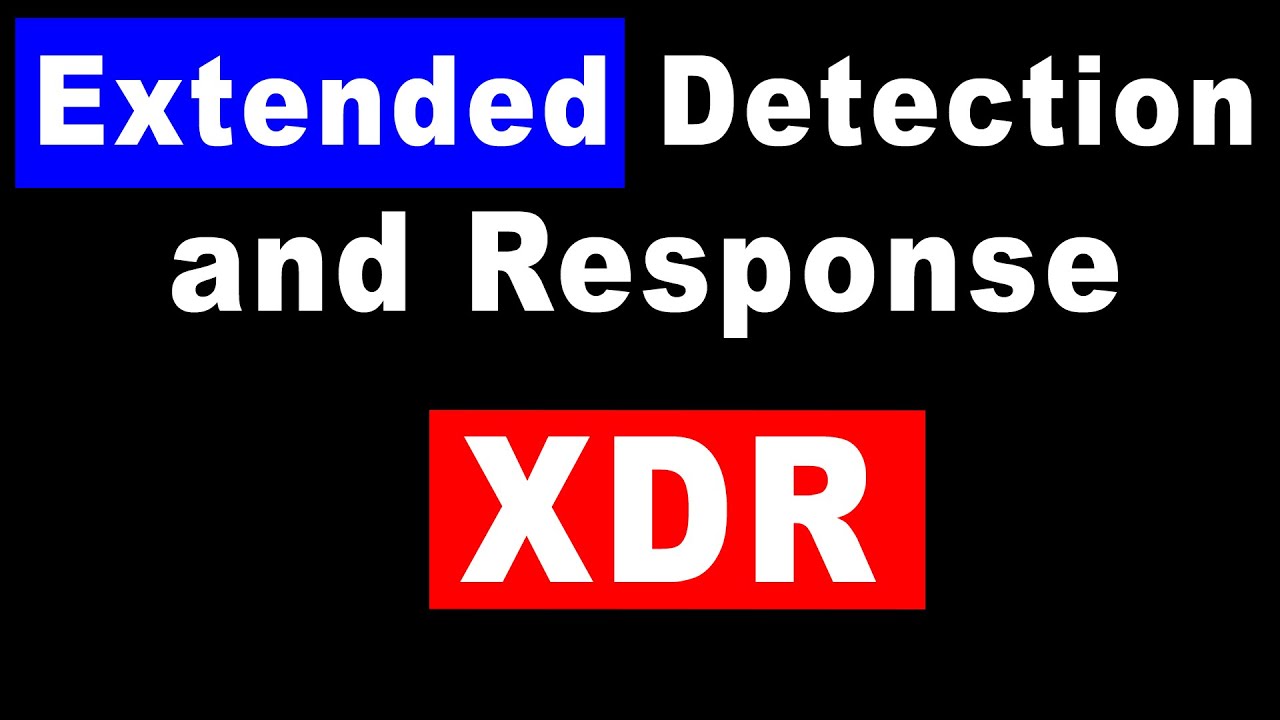 Extended Detection and Response | XDR