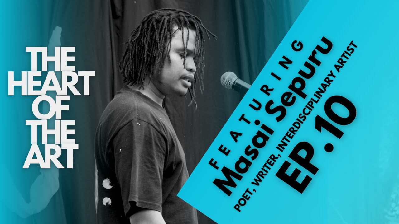 THE HEART OF THE ART | EP.10   Masai Sepuru