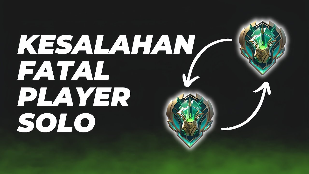 5 Kesalahan Fatal yang Bikin Kamu Nggak Pernah Naik Rank Saat Solo! | MLBB