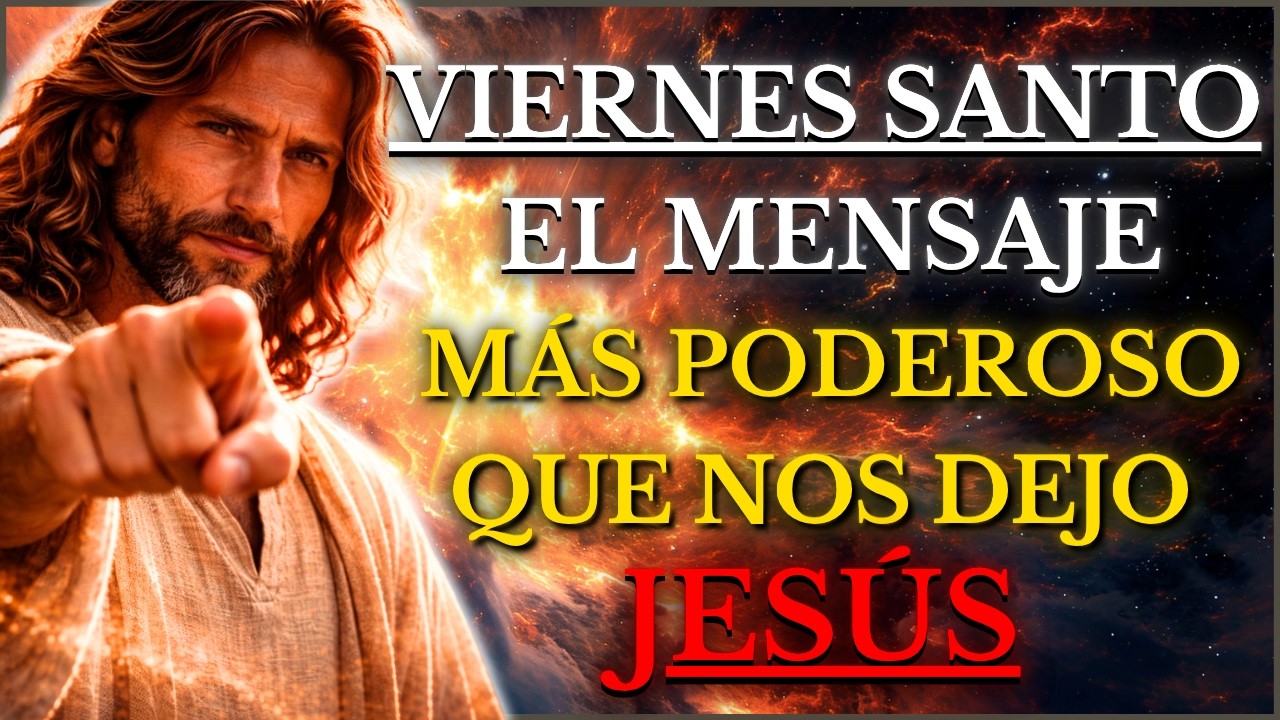 DIOS TE DICE: Las &Uacute;ltimas PALABRAS de JES&Uacute;S, El MENSAJE M&aacute;s PODEROSO Jam&aacute;s Dado Que CAMBIAR&Aacute; Tu VIDA