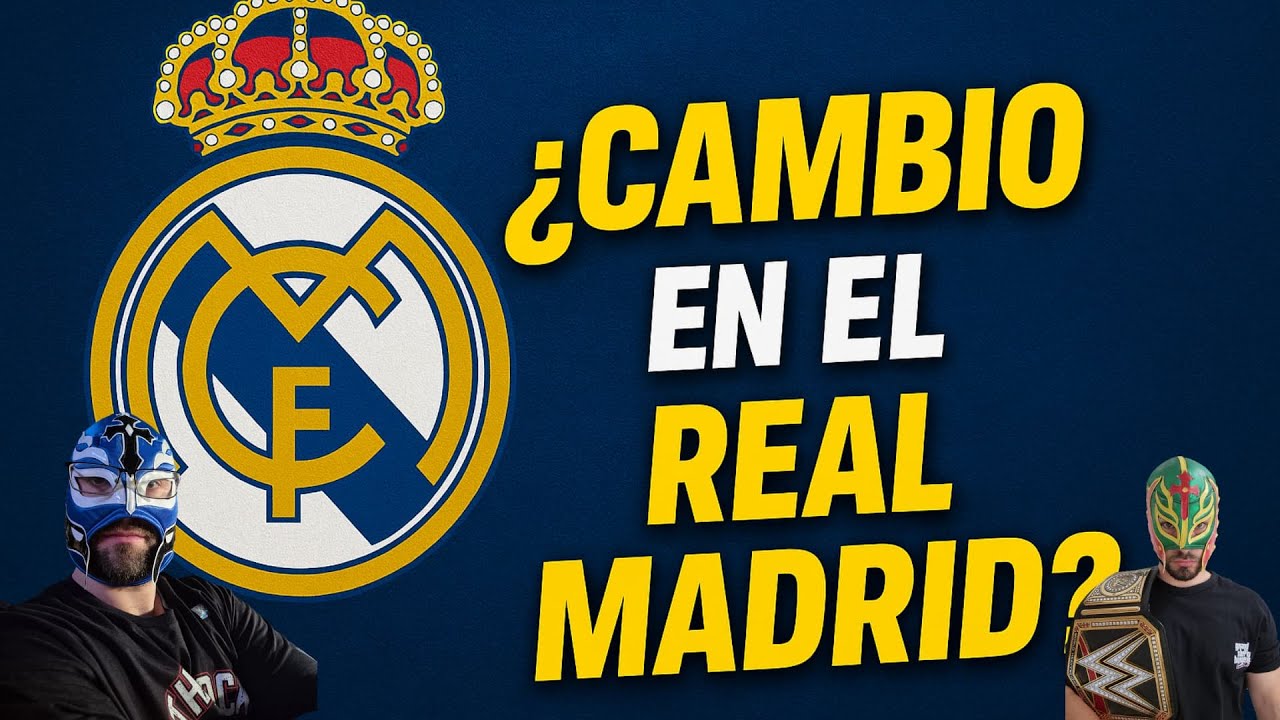 ¿HAY UN CAMBIO EN EL REAL MADRID?