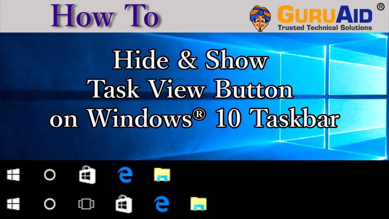 How to Hide & Show Task View Button on Windows&reg; 10 Taskbar - GuruAid
