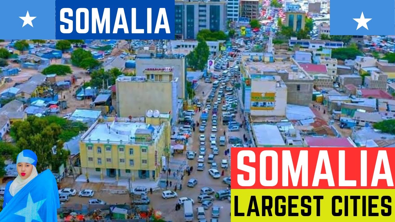 Top 10 Largest Cities in Somalia (Beautiful Cities)