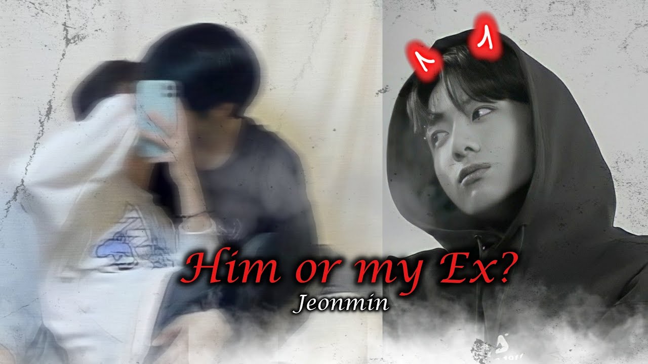 Him or My Ex? PT.1 |Jikook FanFictions|