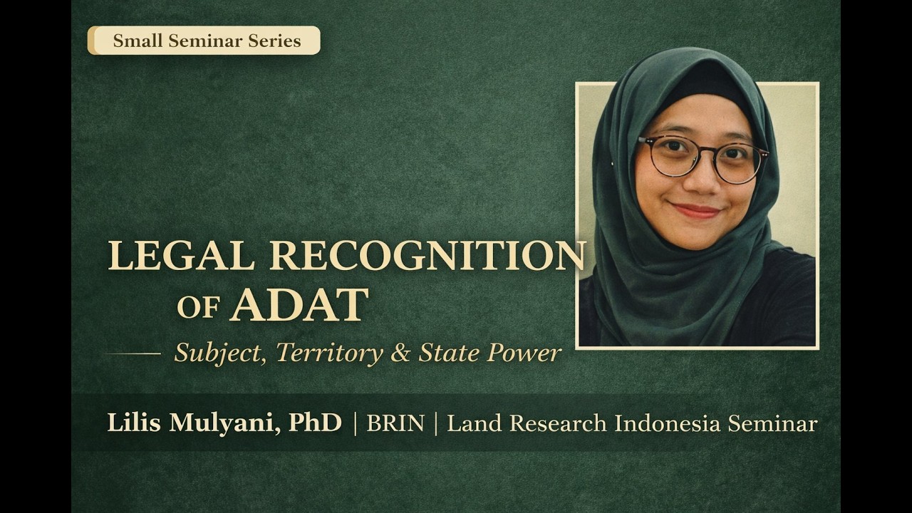 Adat Group Entities as Legal Persons | Lilis Mulyani (BRIN) | Small Seminar Series