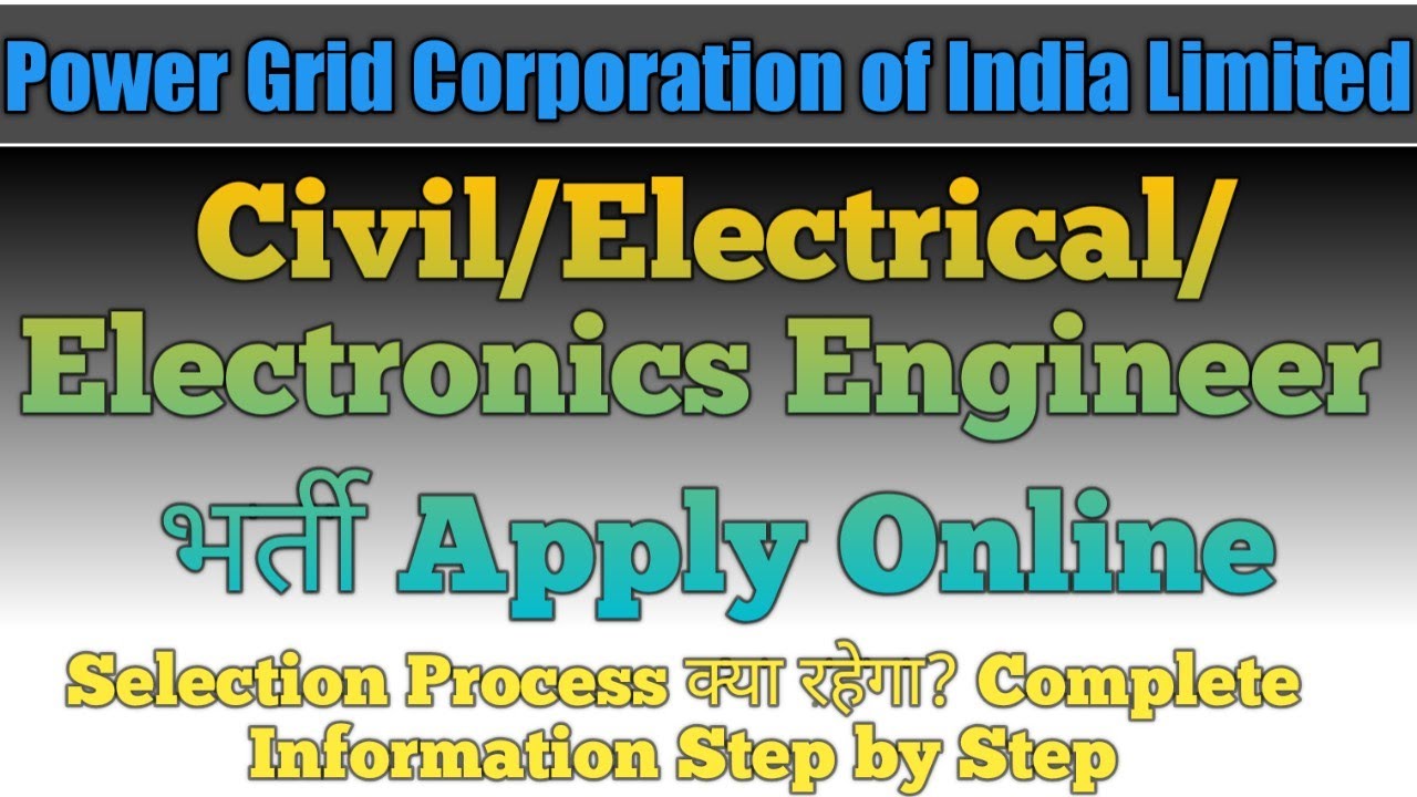 Civil/Electrical/Electronics Engineer Recruitment in Power Grid Corporation Limited/Apply Online