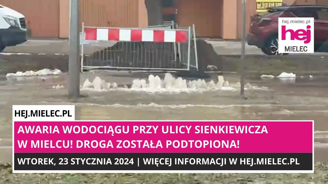 hej.mielec.pl TV: Awaria wodociągu przy Sienkiewicza! Utrudnienia na drodze!