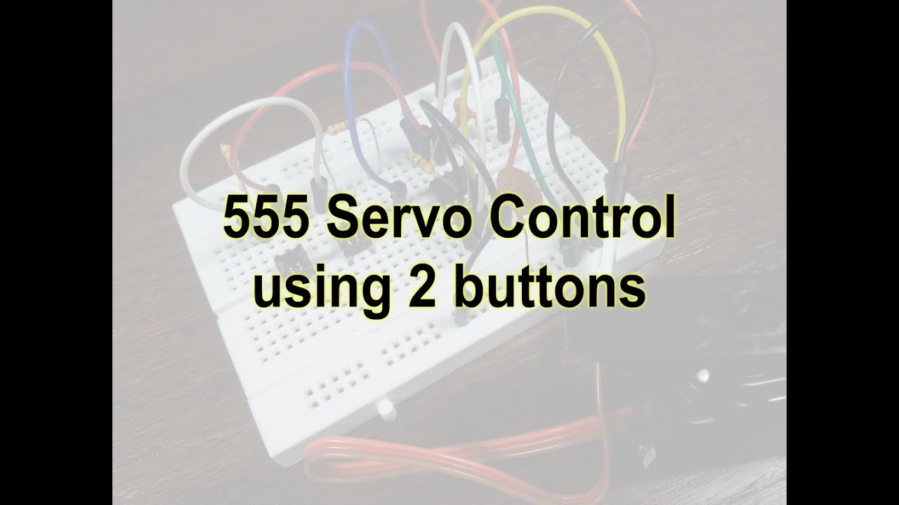 555 Servo Control Using 2 Buttons