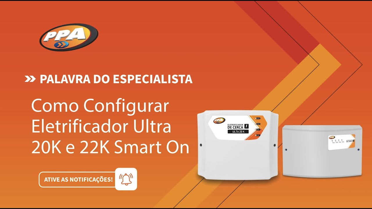 Palavra do Especialista   Cerca Ultra 20k e 22k Smart ON