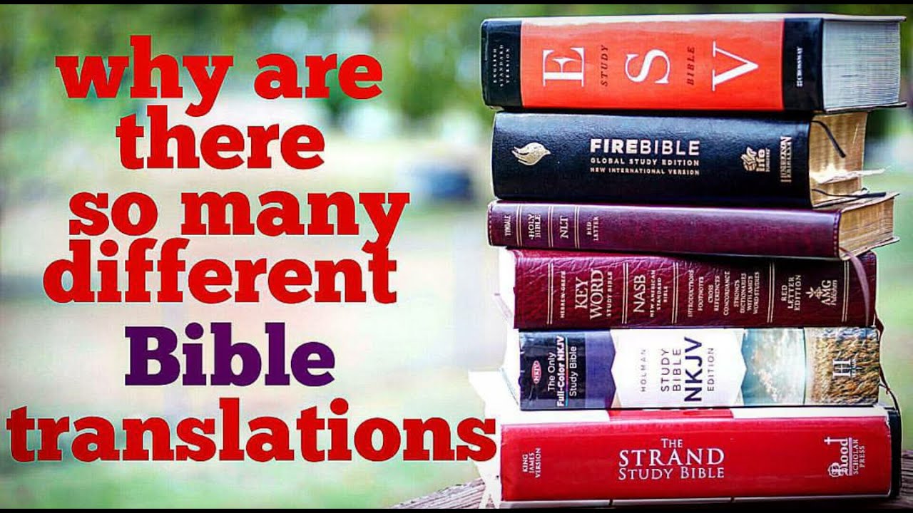 Why are there so many Bibles?  William A Horton