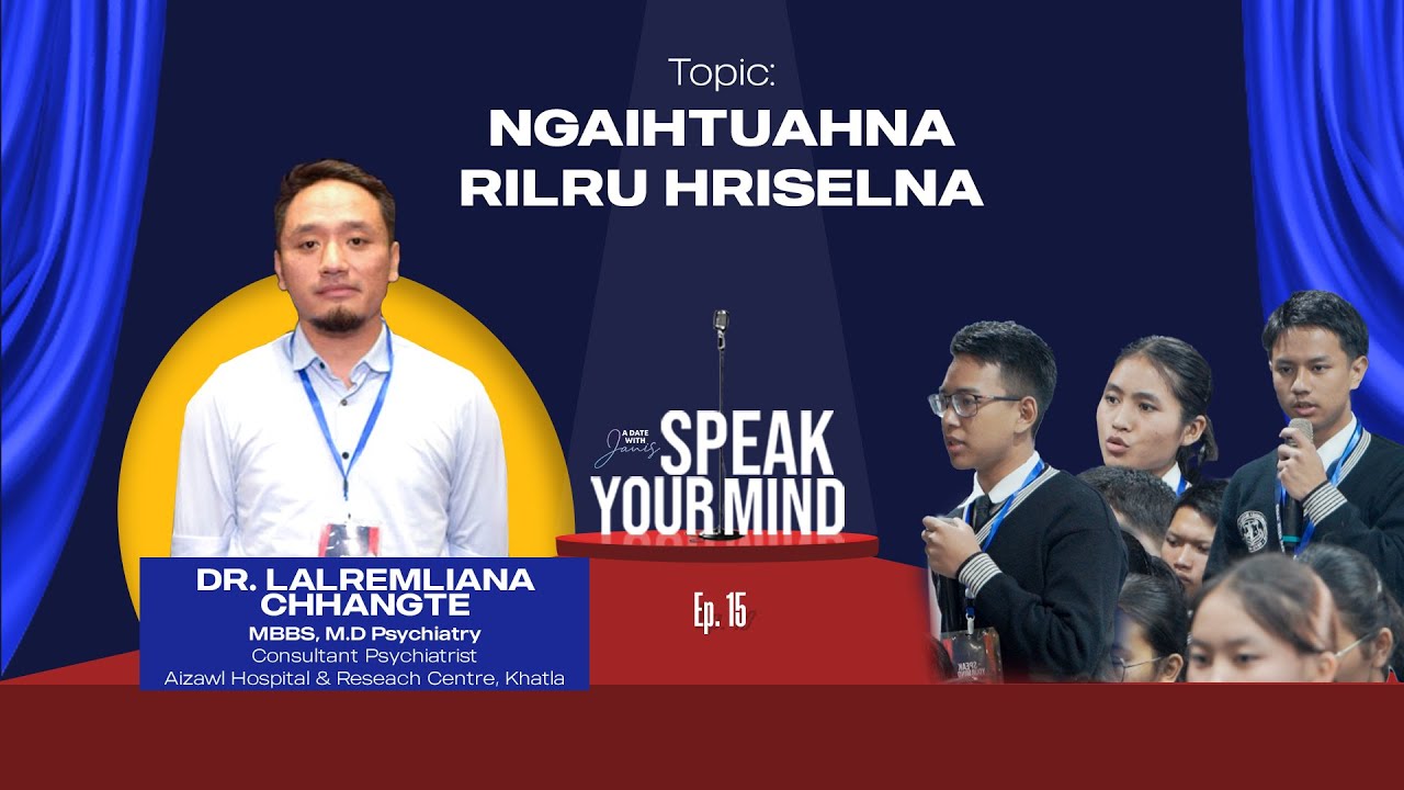 Dr. Lalremliana Chhangte | Ngaihtuahna Rilru Hriselnaah | Speak your Mind | EP 15