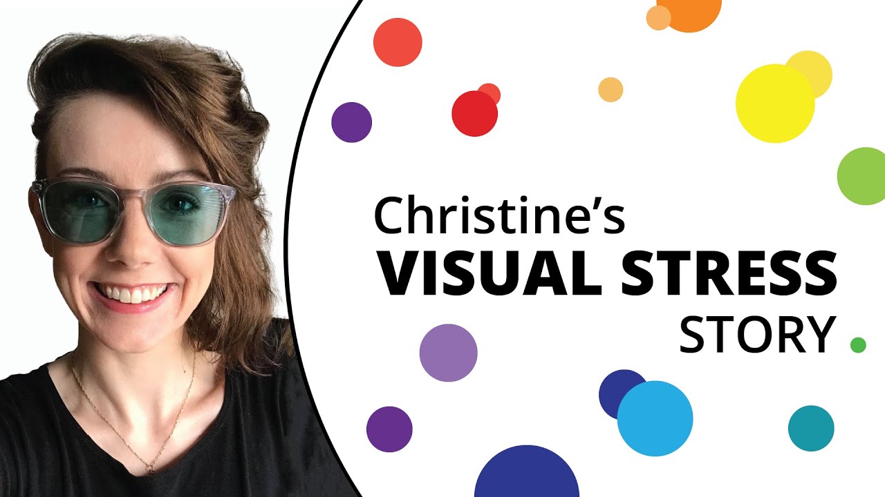 Christine's Visual Stress Story