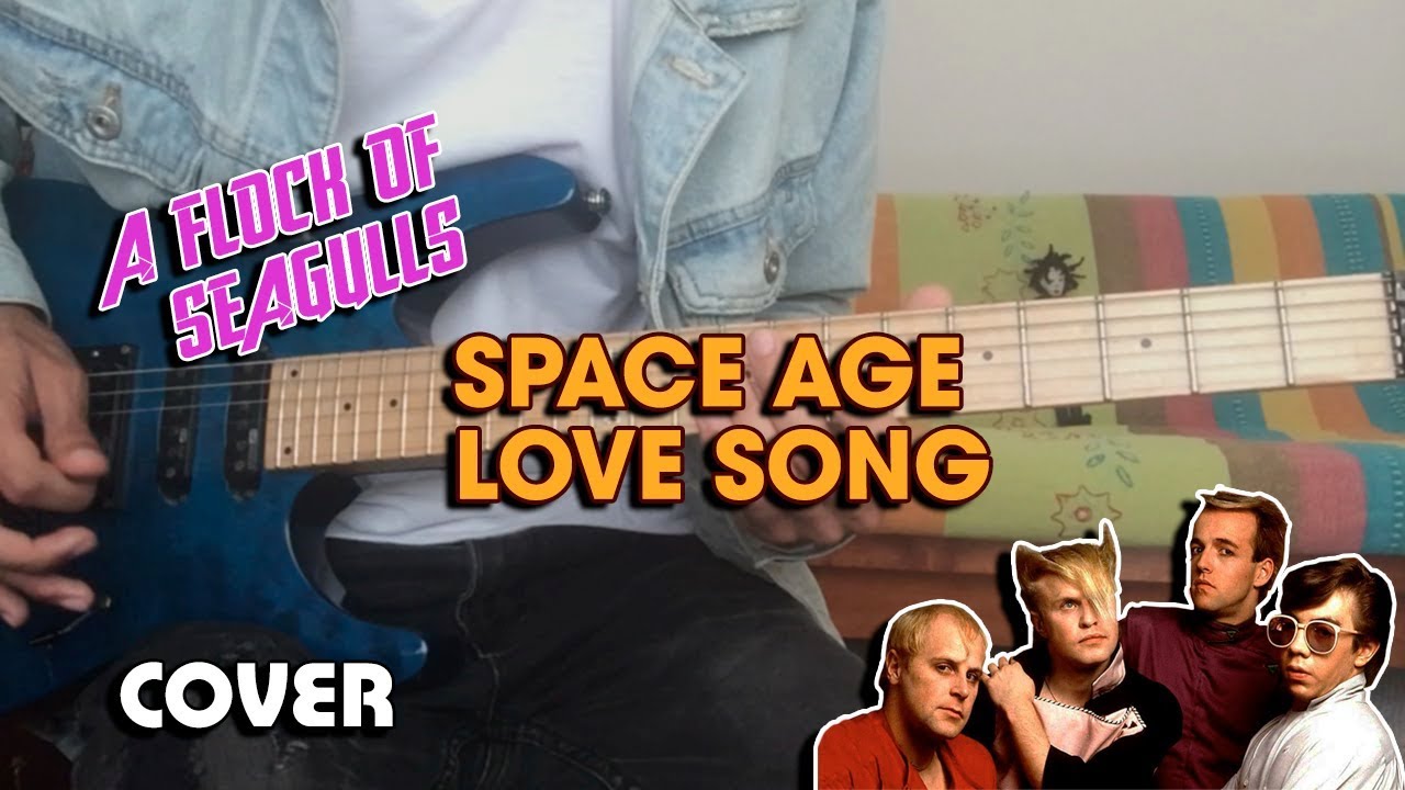 A Flock of Seagulls - Space Age Love Song (Guitar Cover)