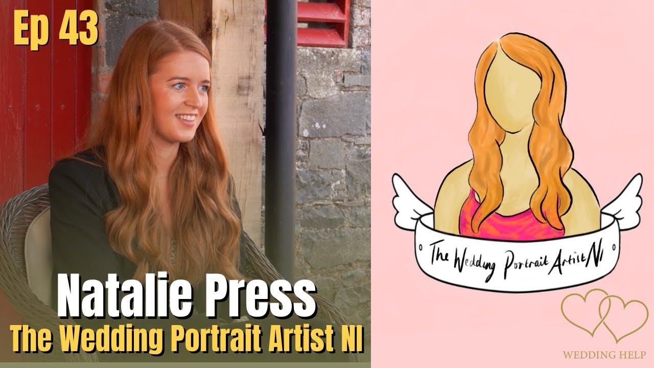 The Wedding Portrait Artist NI | Live Guest Drawings with Natalie Press | Wedding Help Pod Ep. 43