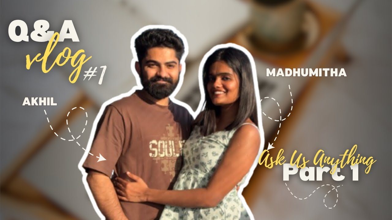 We Met, Marriage, Life, Work & Healing | Madhu & Akhil Q&A 💬❤️ #lovemarriage #husbandwife #qnavlog 