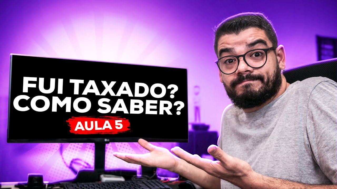 COMO SABER SE FUI TAXADO? / COMO RASTREAR AS ENCOMENDAS? | CURSO DE IMPORTA&Ccedil;&Atilde;O - AULA 5