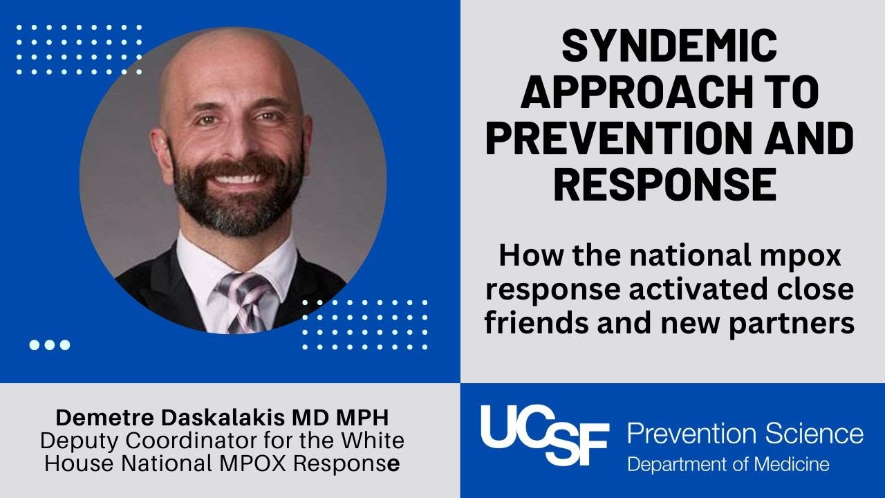 Syndemic Approach to Prevention and Response featuring Demetre Daskalakis, MD, MPH.