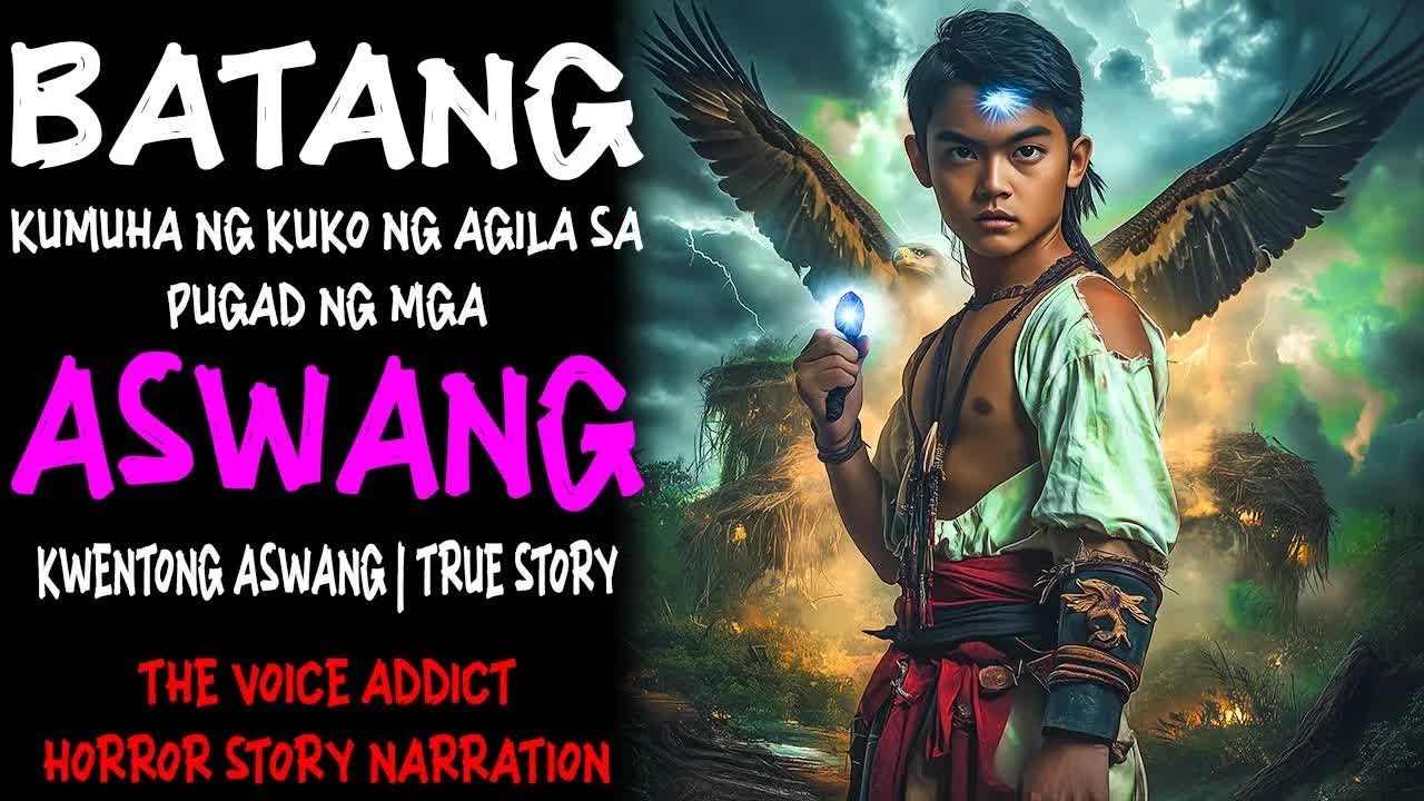BATANG KUMUHA NG KUKO NG AGILA SA PUGAD NG MGA ASWANG (Aswang True Story)