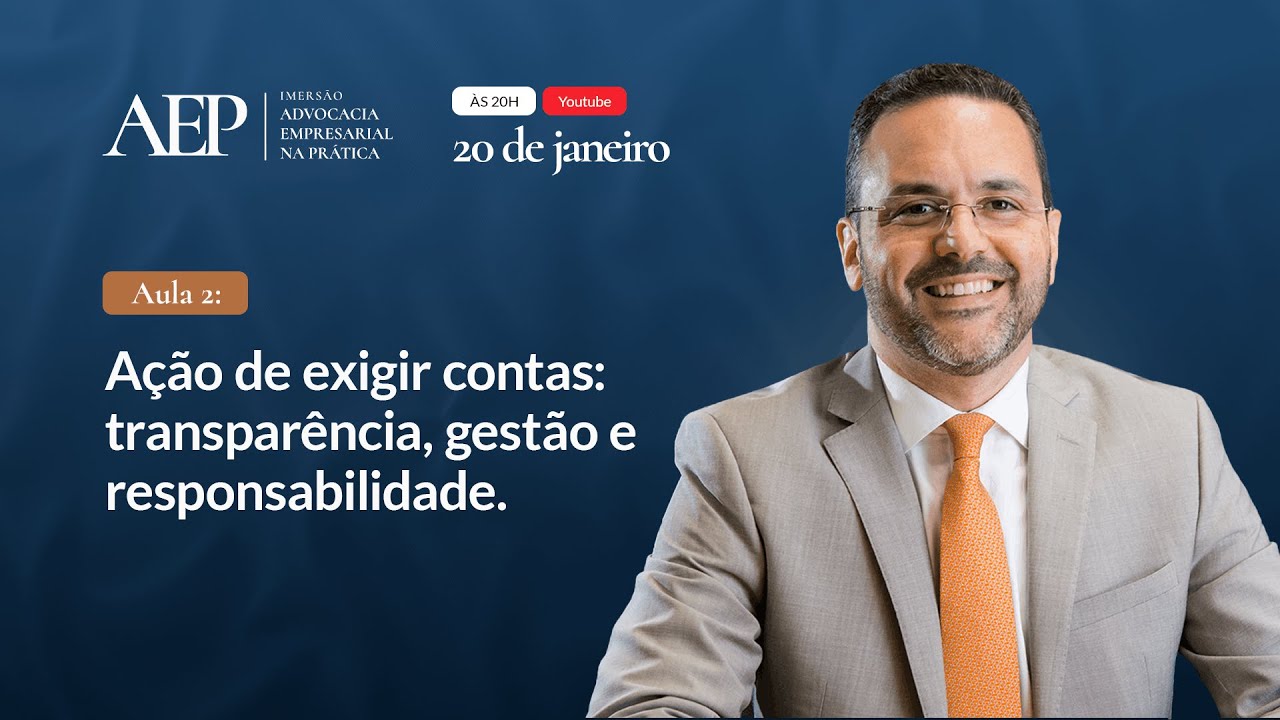 Aula 2 - Ação de exigir contas: transparência, gestão e responsabilidade.