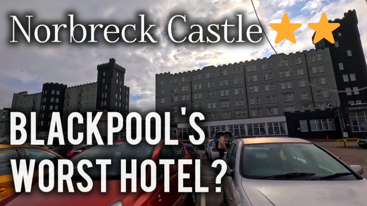Blackpool Hotel Review - Norbreck Castle, Blackpool's worst hotel?