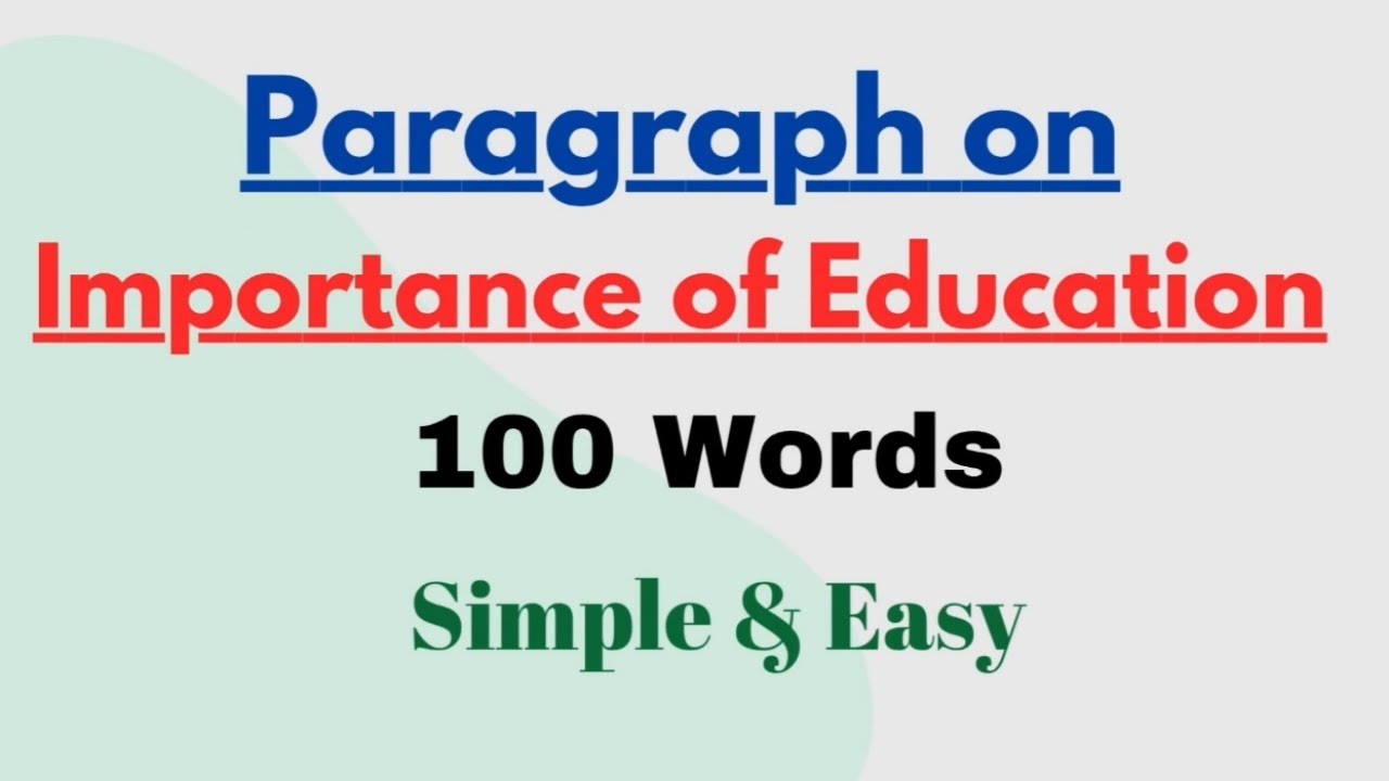 Write a Paragraph on Importance of Education in 100 Words | Short Paragraph Essay on Education