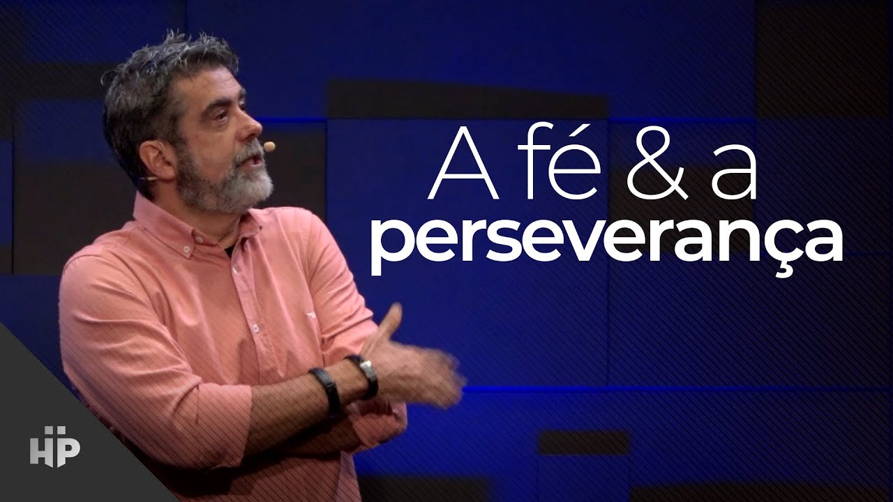 A fé e a perseverança