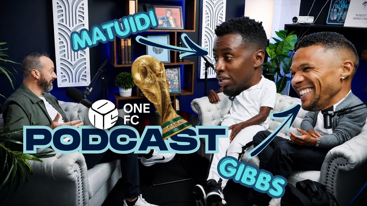 World Cup, Arsenal, Post career... (With Blaise Matuidi & Kieran Gibbs)//One FC PODCAST - EPISODE 1