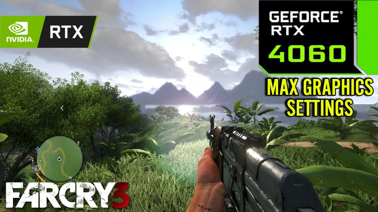 Far Cry 3 : RTX 4060 8GB ( Maximum Graphics Settings )