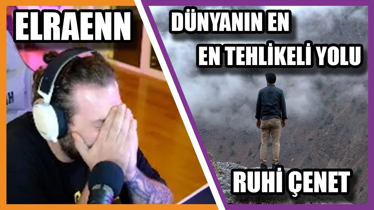 Elraenn - Dünyanın En Tehlikeli Yolu 