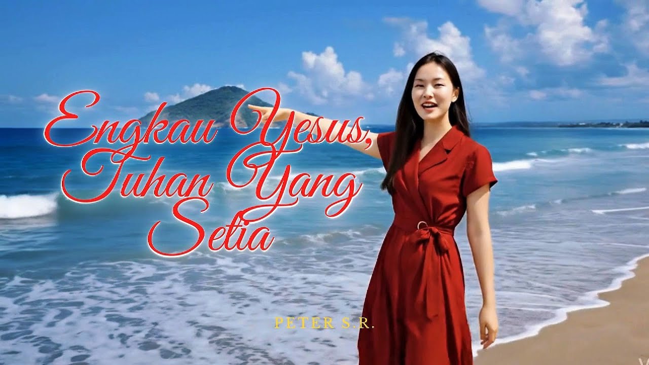Engkau Yesus, Tuhan Yang Setia