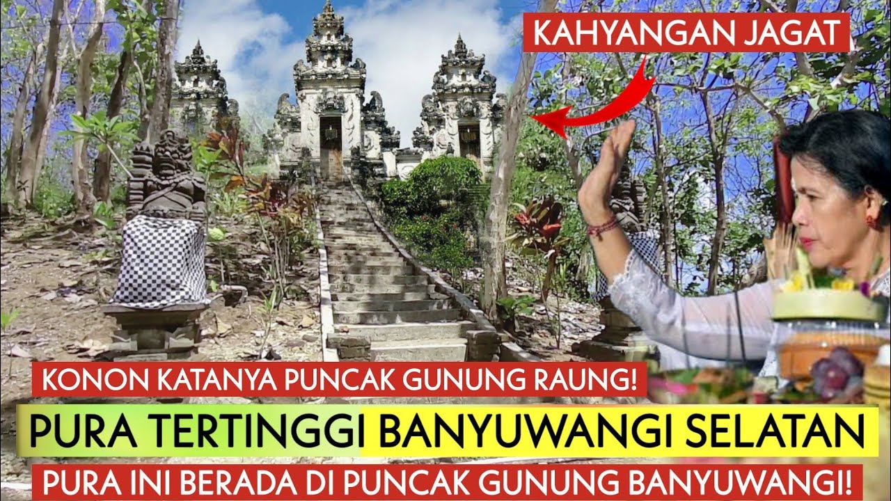 Pura Hindu Megah di Puncak Gunung! Menurut Legenda Jawa, Gunung ini Adalah Puncak dari Gunung Raung!