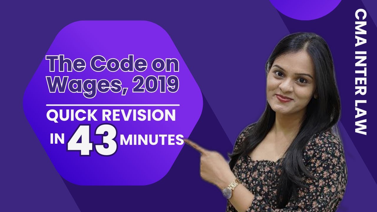 Quick Revision of The Code on Wages 2019 in 43 Minutes | CMA Inter Law New Syllabus 2022