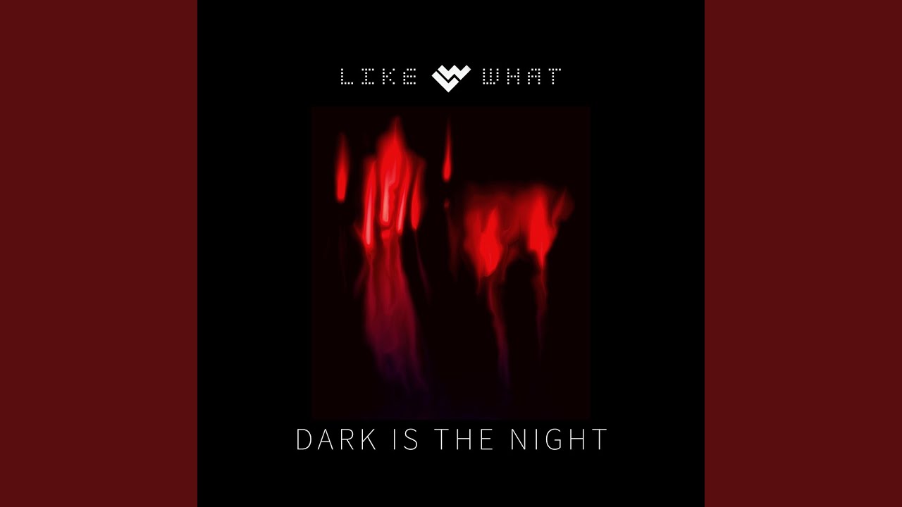 Dark Is the Night