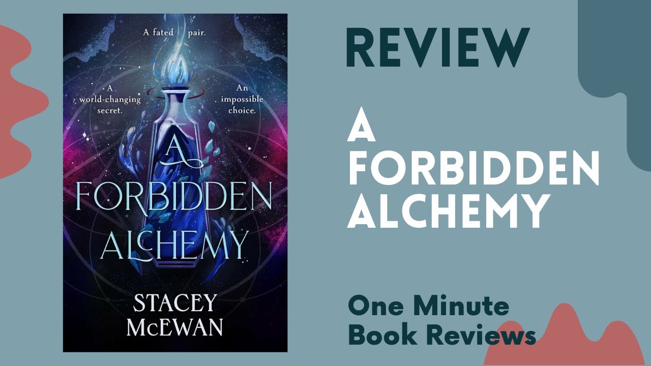 A Forbidden Alchemy  by Stacey McEwan One Minute Book Review