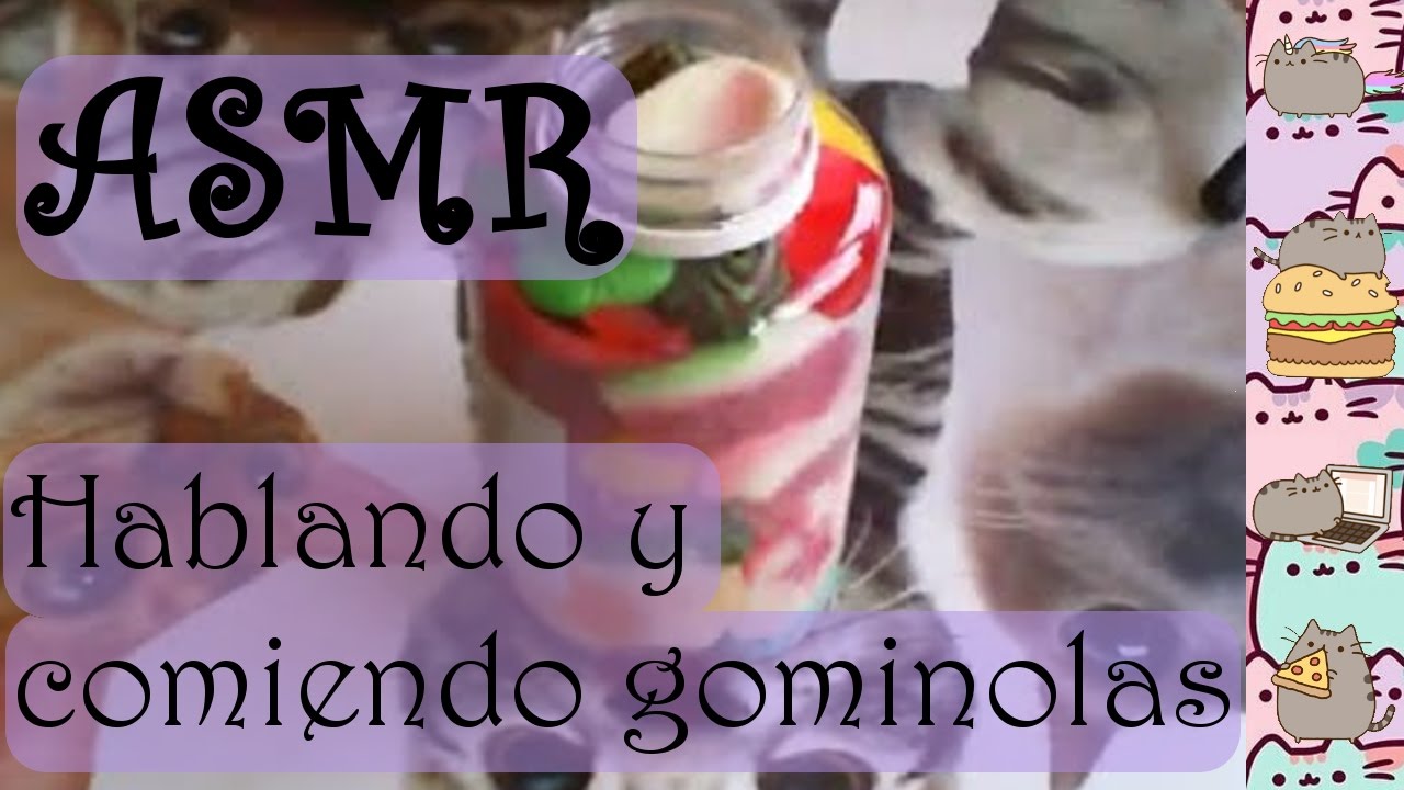 ASMR(español): Hablando de cosas y comiendo gominolas