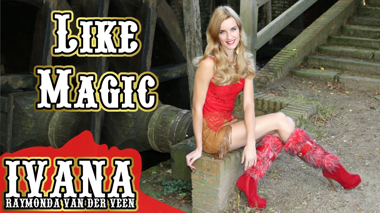 Ivana Raymonda - Like Magic (Original Song & Official Music Video)
