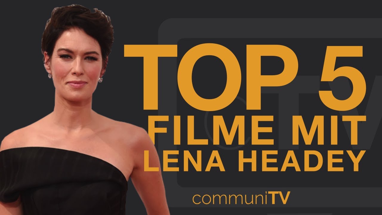 TOP 5: Lena Headey Filme