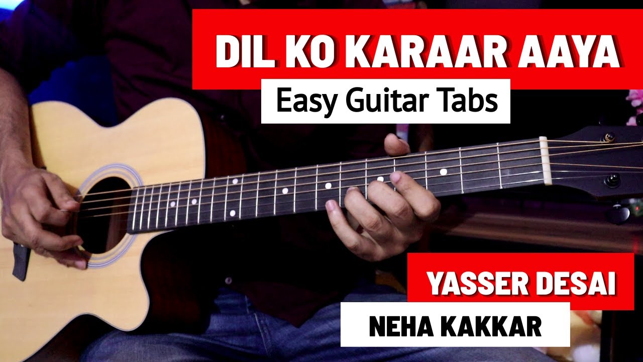 Dil Ko Karaar Aaya - Easy Guitar Tabs & Chords | Sidharth Shukla & Neha Sharma | Yasser, Neha