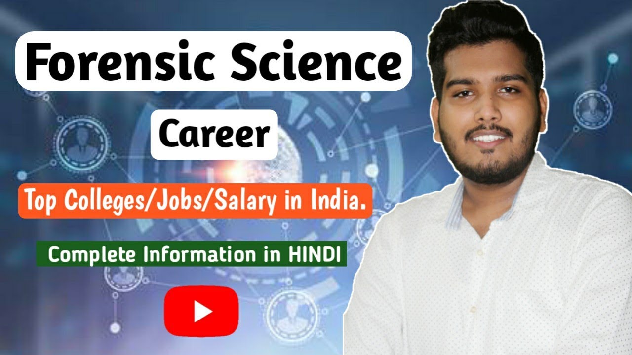 Forensic Science Career|Top Colleges|Job Profile|Salary in India.